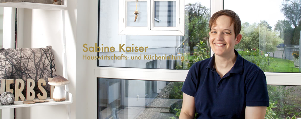 Sabine Kaiser, Hauswirtschafts- und Küchenleitung
